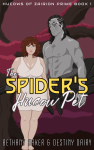 The Spider's Hucow Pet by Bethany Baker & Destiny Dairy (Hucows of Zairion Prime Book 1)